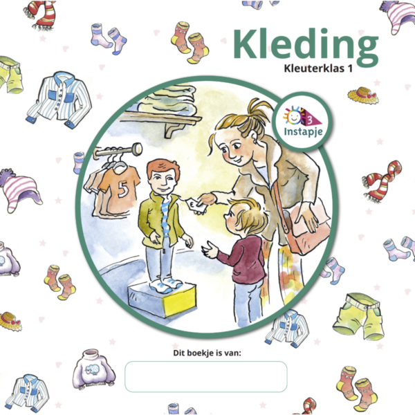 Instapje 3: Kleuterklas 1 Thema Kleding