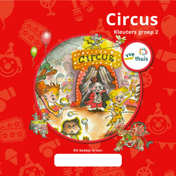 Nieuw! VVE Thuis Kleuters 2 themaboekje Circus