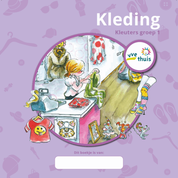 Nieuw! VVE Thuis Kleuters 1 themaboekje Kleding