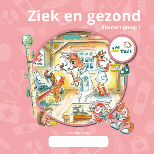 Nieuw! VVE Thuis Kleuters 1 themaboekje Ziek en gezond