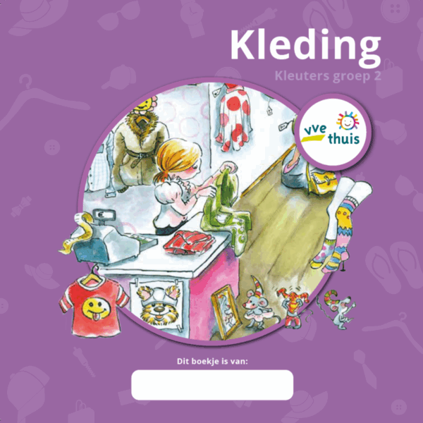 Nieuw! VVE Thuis Kleuters 2 themaboekje Kleding